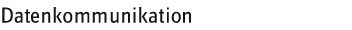 Datenkommunikation